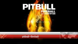 اهنگ جدید pitbull نام fireball