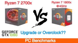 Ryzen 7 2700x vs Ryzen 7 1800X overclock