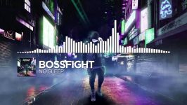 Bossfight  No Sleep  Monstercat