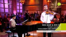 Niek Baar Ben Kim  Vioolsonate nr.3  Robert Schumann  Podium Witteman