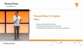Introducing TensorFlow 2.0 and its high level APIs TF Dev Summit 19
