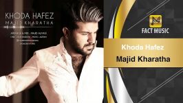 Majid Kharatha  Khodahafez  مجید خراطها  خداحافظ