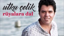 Utku Çelik  Rüyalara Dal Official Audio