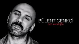 Bülent Cenkci  Söz Vermiştin Official Audio