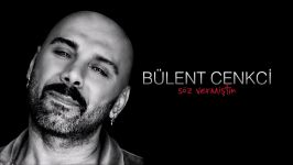 Bülent Cenkci  Üç Hayat Official Audio