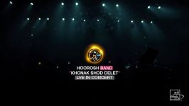 Hoorosh Band  Khonak Shod Delet کنسرت هوروش بند  خنک شد دلت