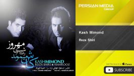 Reza Shiri  Kash Mimond  feat. Mahrooz