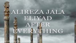 ALIREZA JALA   ELIYAD After everything