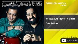 Reza Sadeghi  Ye Rooz Az Pishe To Miram  feat. Omid Hojjat