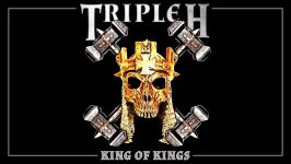 Triple H  King of Kings Entrance Theme