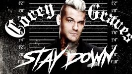 Corey Graves  Stay Down Official Theme