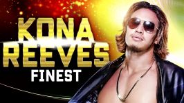 Kona Reeves  Finest Entrance Theme