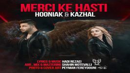 Hooniak Kazhal  Merci Ke Hasti هونیاک کژال  مرسی هستی 