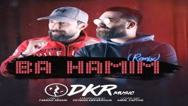 Dkr  Ba Hamim Remix دِکُر  همیم ریمیکس 