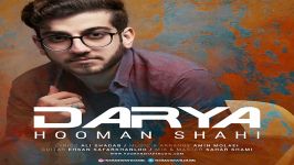 Hooman Shahi  Darya هومن شاهی  دریا 