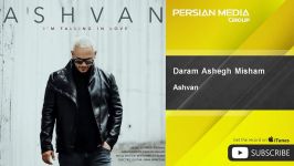 Ashvan  Daram Ashegh Misham اشوان  دارم عاشقم میشم 