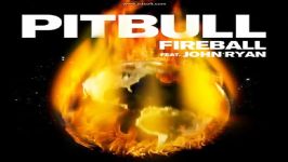 Pitbull feat John Ryan  Fireball