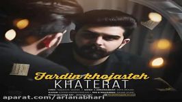 Fardin Khojaste  Khaterat فردین خجسته  خاطرات 