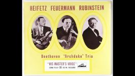 Beethoven Piano Trio No 7 Archduke  1st Rubinstein Heifetz Feue