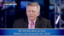 Why Did King Abdullah Issue Warnings over Jerusalem’s Holy Sites