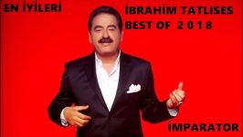 İbrahim Tatlıses Best Of 2018