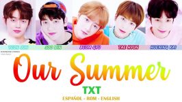 TXT  Our Summer  Lyrics Español  Rom  English