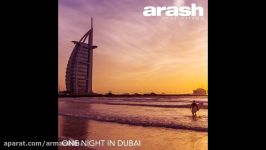 ARASH   ONE NIGHT IN DUBAI