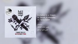 Tania Saleh  Invitation to a Dream  سنحلم  تانيا صالح