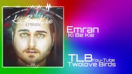 Emran  Ki Be Kie 2019 Official Track