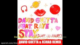 آهنگ خارجی David Guetta – Stay David Guetta x R3HAB Remix