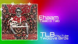 Ehaam  Taab O Tab 2019 Official Track