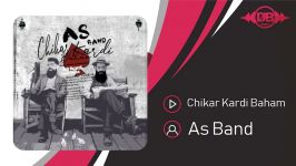 As Band  Chikar Kardi Baham آس بند  چیکار کردی باهام 