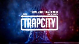 Game Of Thrones  Theme Song Trias Trap Remix