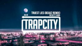 Far Out ft. Karra  Truest Lies BEAUZ Remix