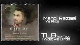 Mehdi Rezaei  Ye Rize 2019 Official Track