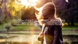 Soosh  Colour is Breathe feat. Carmel Khavari Kyson Remix