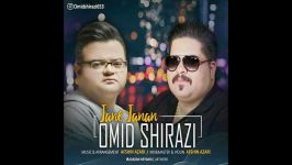 Omid Shirazi  Jane Janan 2019 امید شیرازی  جانِ جانان