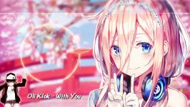 Nightcore  With You Oli Klok