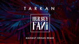 TARKAN ft. Mahmut Orhan  Her Şey Fani