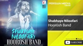 Hoorosh Band  Shabhaye Niloofari هوروش بند  شب های نیلوفری