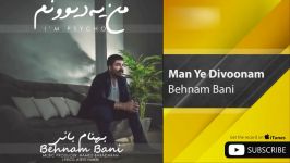 Behnam Bani  Man Ye Divoonam بهنام بانی  من یه دیوونم