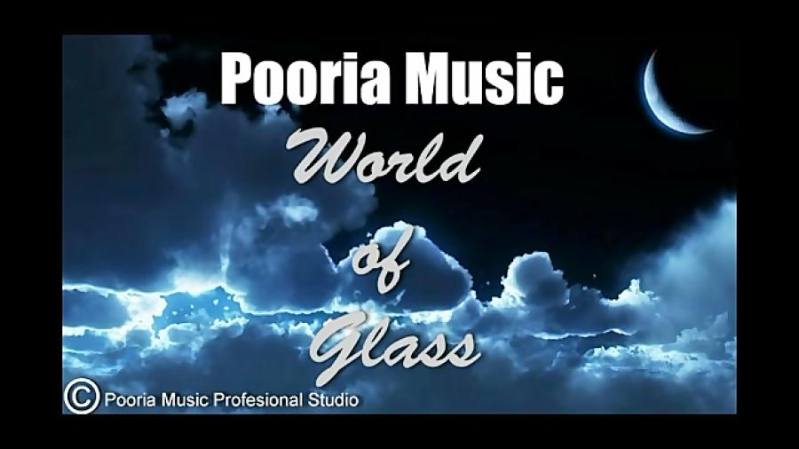 Pooria Music  World Of Glass