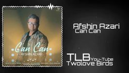 آهنگ جدید افشین آذری  جان جان Afshin Azari  Can Can 2019 ▪︎Official Track