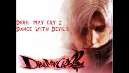 آهنگ بازی Devil May Cry 2 اسم Dance With Devils