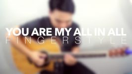 You Are My All In All Fingerstyle  Zeno Dennis Jernigan