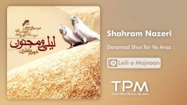 Shahram Nazeri  Daramad Shur Tar Va Avaz شهرام ناظری  درآمد شور، تار آواز