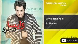 Omid Jahan  Vaysa Tond Naro امید جهان  وایسا تند نرو 