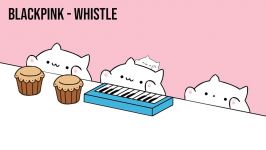 ♡ ​​。。。بلک پینک Whistle به گربه ای♡ ​​。。。