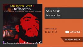 Shik o Pik  Mehraad Jam شیك پیك  مهراد جم