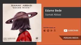 Edame Bede  Siamak Abbasi ادامه بده  سیامك عباسى